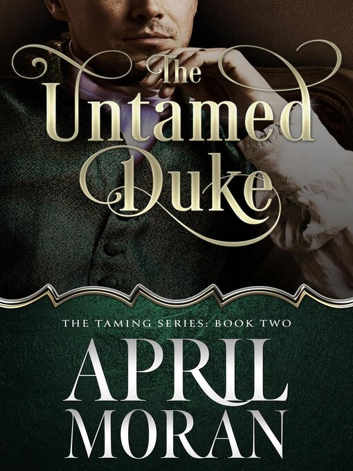 Title details for The Untamed Duke by April Moran - Available